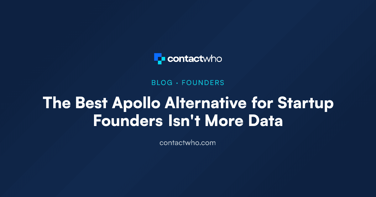 The Best Apollo Alternative for Startup Founders Isn't More Data