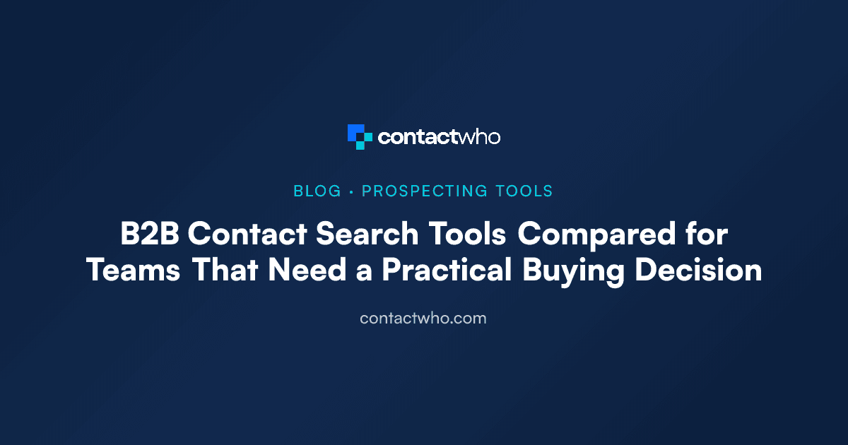 B2B Contact Search Tools Compared for Teams That Need a Practical Buying Decision