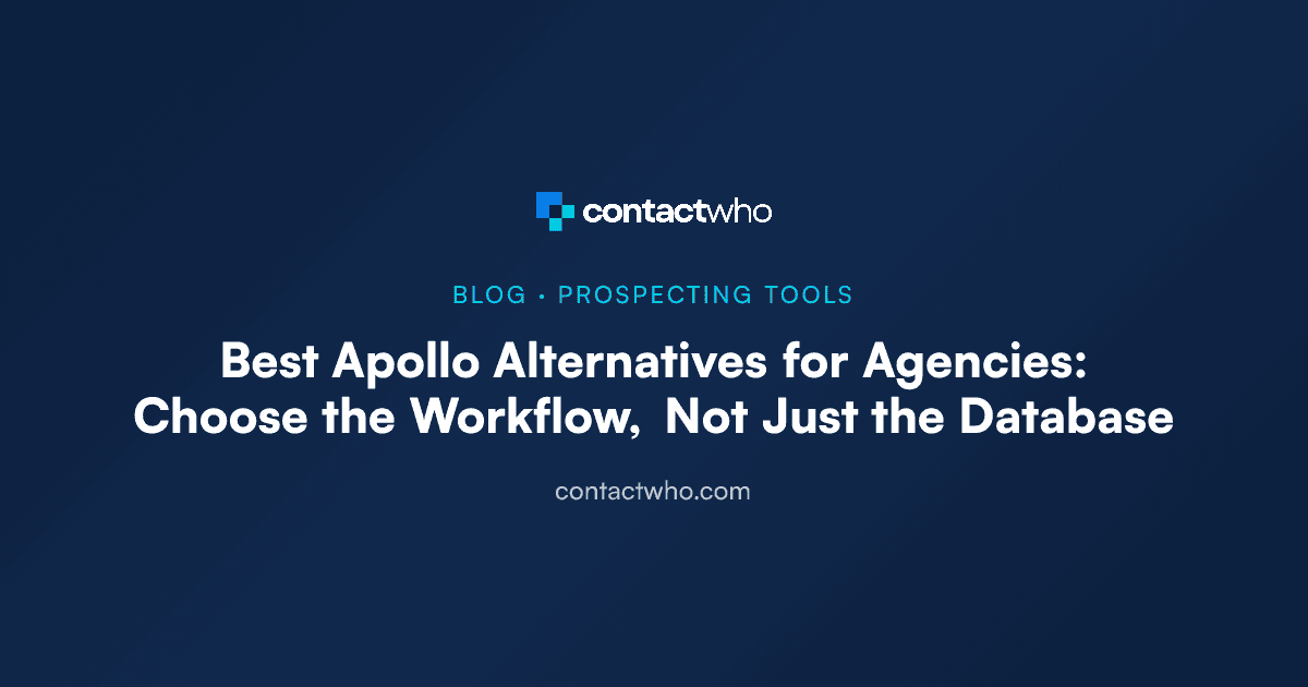 Best Apollo Alternatives for Agencies: Choose the Workflow, Not Just the Database