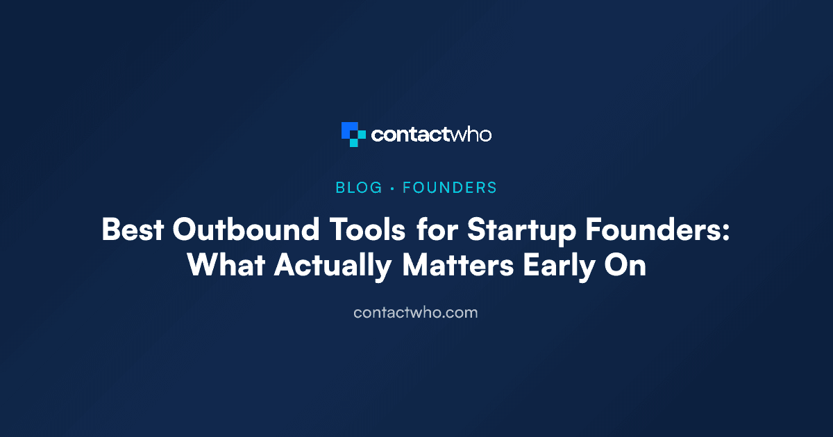 Best Outbound Tools for Startup Founders: What Actually Matters Early On