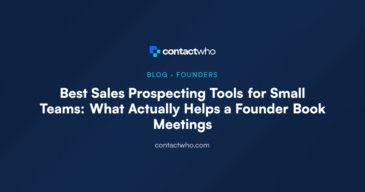 Best Sales Prospecting Tools for Small Teams: What Actually Helps a Founder Book Meetings