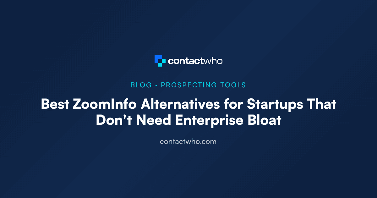 Best ZoomInfo Alternatives for Startups That Don't Need Enterprise Bloat