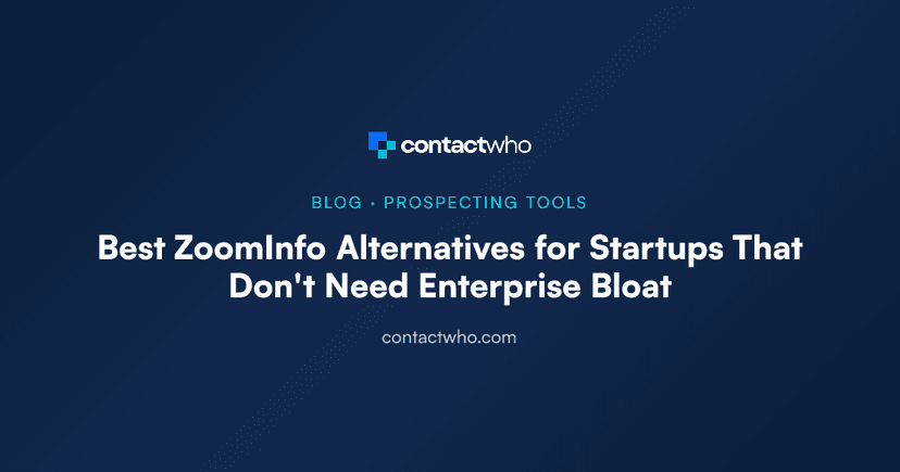 Best ZoomInfo Alternatives for Startups That Don't Need Enterprise Bloat