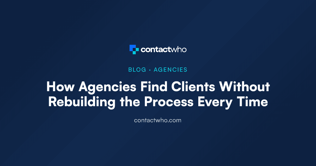 How Agencies Find Clients Without Rebuilding the Process Every Time