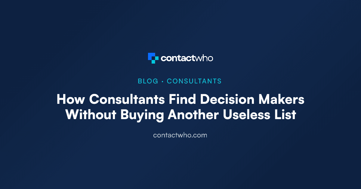 How Consultants Find Decision Makers Without Buying Another Useless List