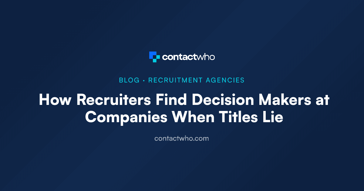 How Recruiters Find Decision Makers at Companies When Titles Lie