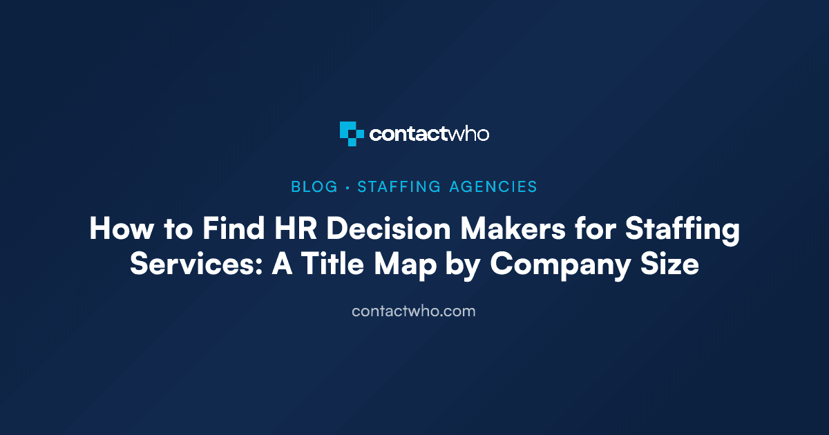How to Find HR Decision Makers for Staffing Services: A Title Map by Company Size