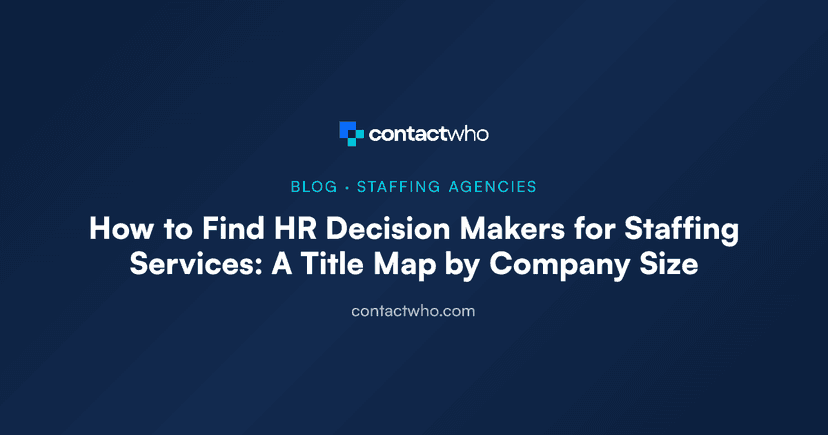 How to Find HR Decision Makers for Staffing Services: A Title Map by Company Size