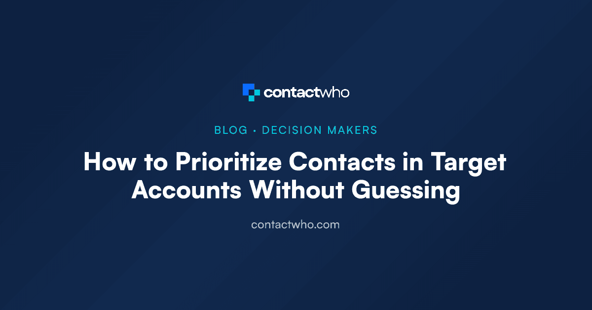 How to Prioritize Contacts in Target Accounts Without Guessing