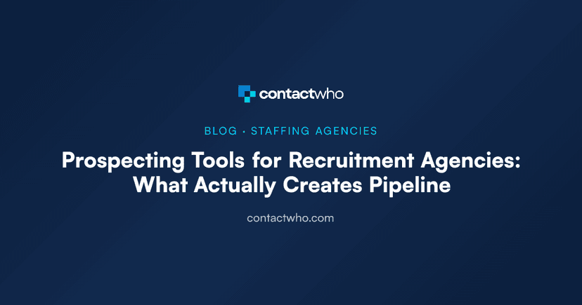 Prospecting Tools for Recruitment Agencies: What Actually Creates Pipeline