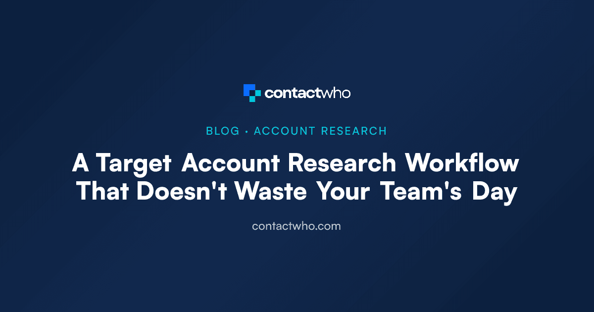 A Target Account Research Workflow That Doesn't Waste Your Team's Day