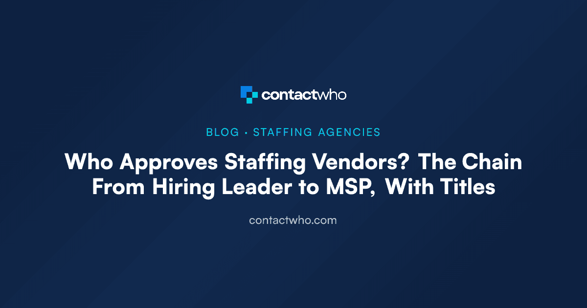 Who Approves Staffing Vendors? The Chain From Hiring Leader to MSP, With Titles