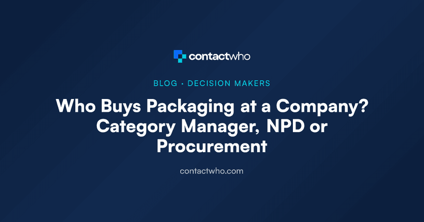 Who Buys Packaging at a Company? Category Manager, NPD or Procurement