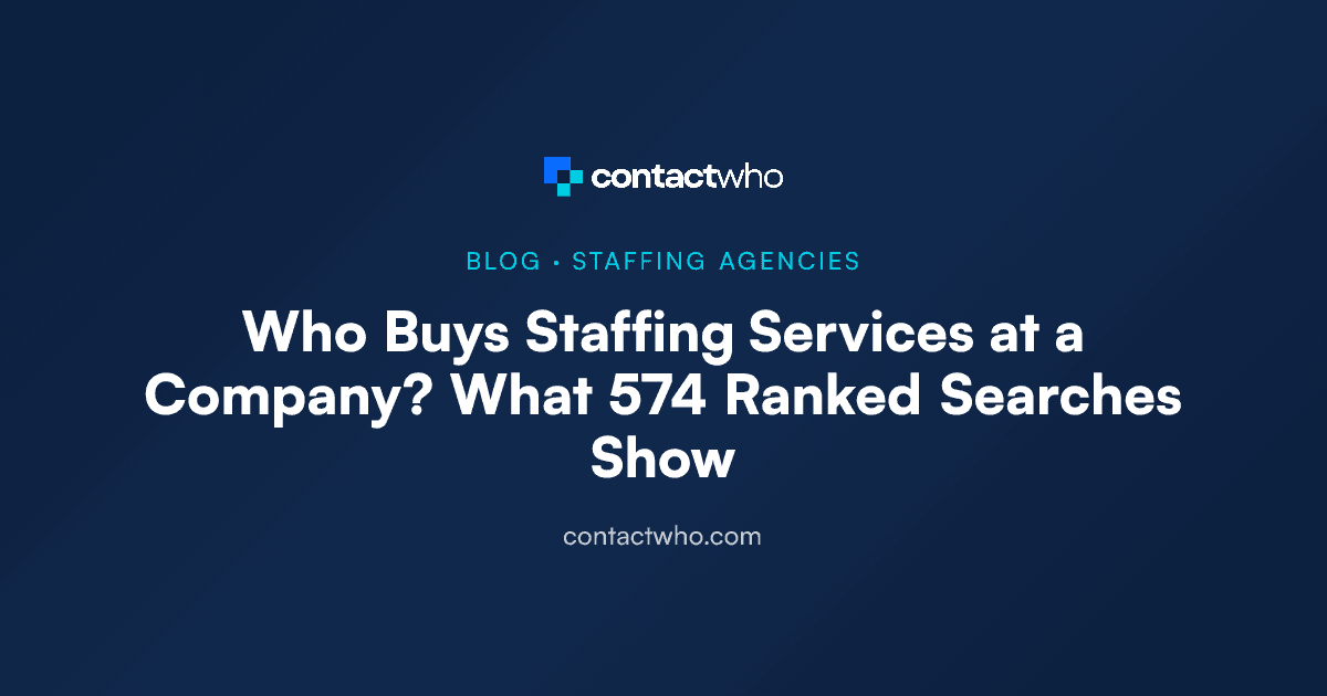 Who Buys Staffing Services at a Company? What 574 Ranked Searches Show