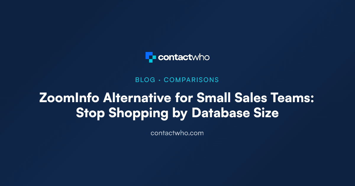 ZoomInfo Alternative for Small Sales Teams: Stop Shopping by Database Size